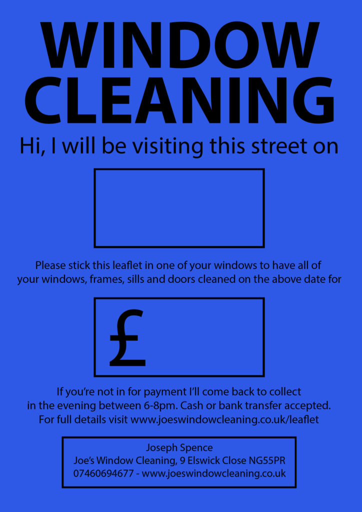 Joes Window Cleaning Flyer
Window Cleaning in Gedling Nottingham August 2020.
£9 all windows doors, sills, frames.